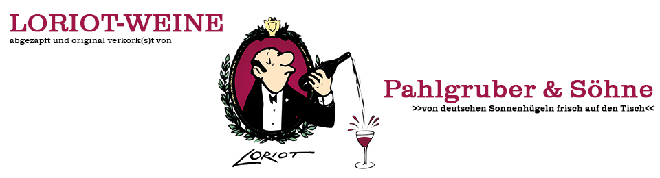 Söhne pallhuber loriot wein und Loriot pallhuber
